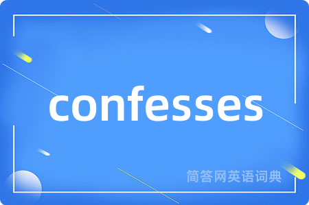 confesses