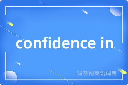 confidence in