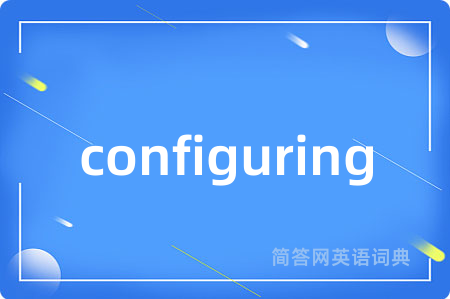 configuring