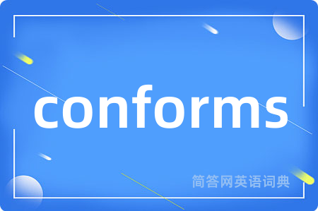 conforms