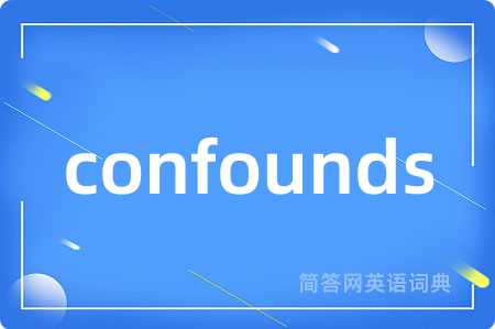 confounds