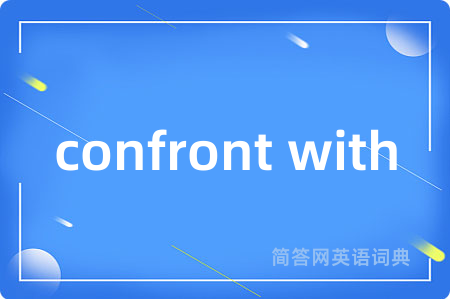 confront with
