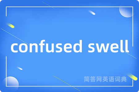 confused swell