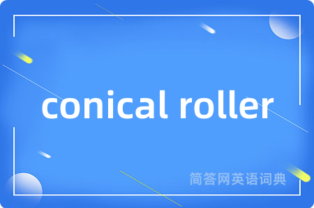 conical roller