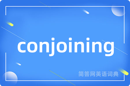 conjoining