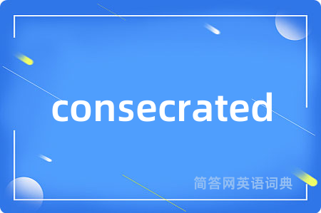 consecrated