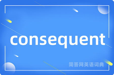 consequent