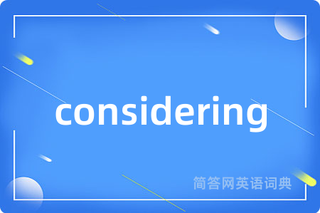 considering