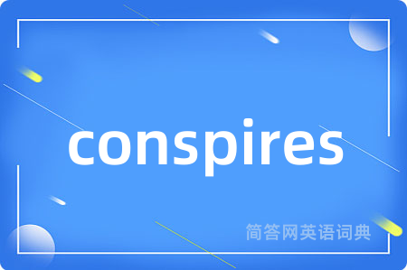 conspires