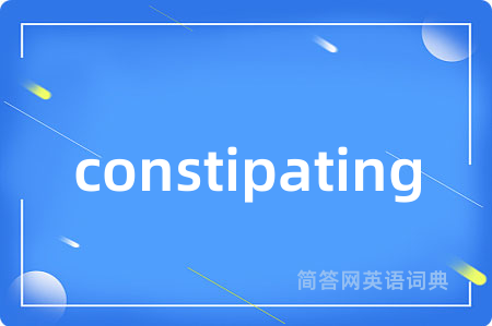 constipating
