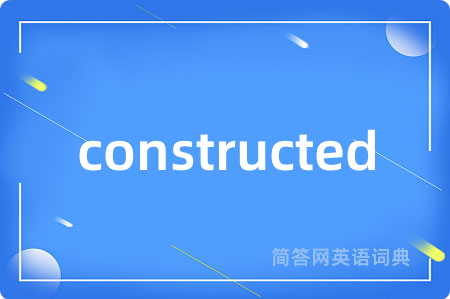 constructed
