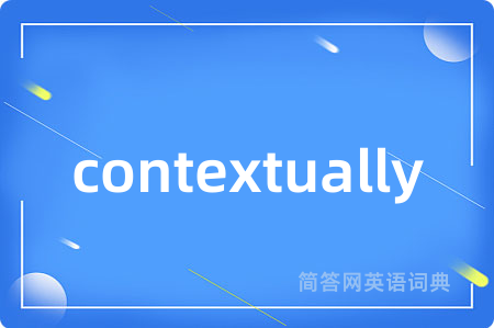 contextually