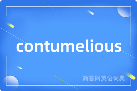 contumelious