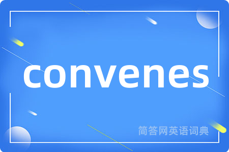 convenes