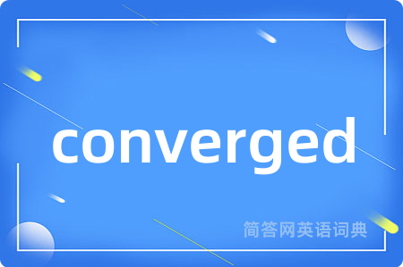 converged