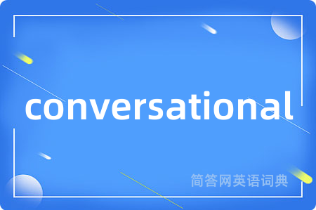conversational