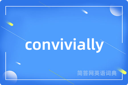 convivially