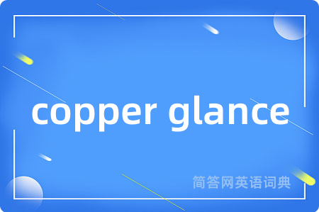 copper glance