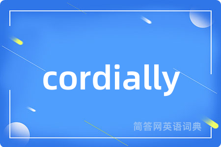 cordially
