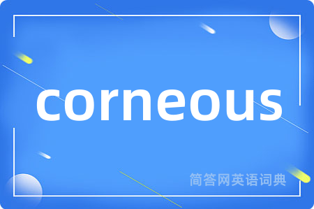 corneous