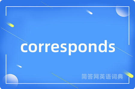 corresponds