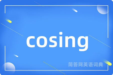 cosing