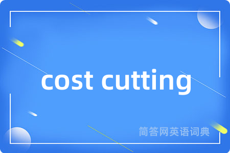 cost cutting