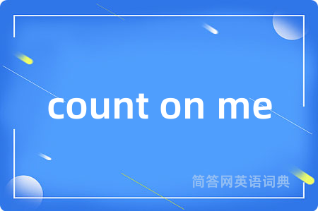 count on me