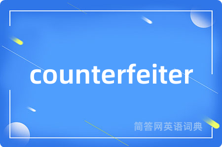 counterfeiter