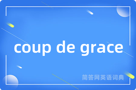 coup de grace