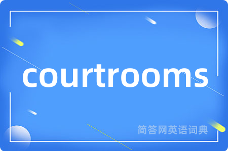 courtrooms