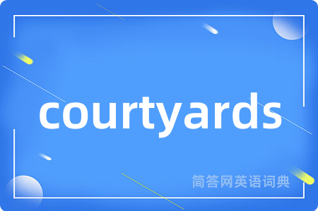 courtyards