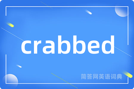 crabbed