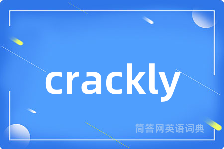 crackly