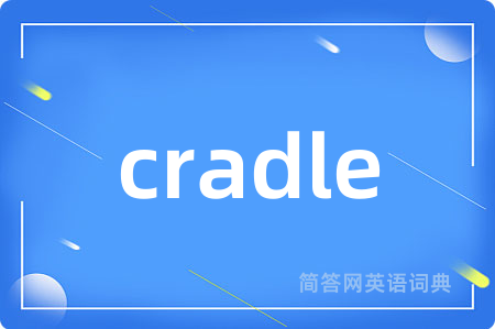 cradle