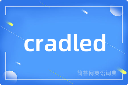 cradled