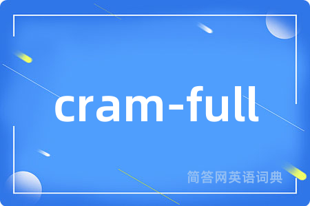 cram-full