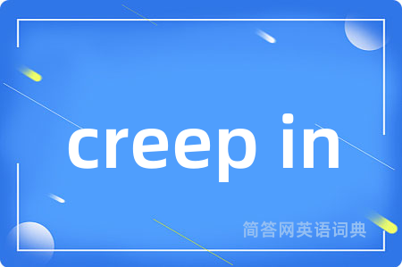 creep in
