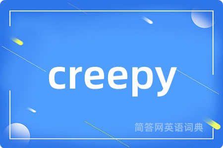 creepy