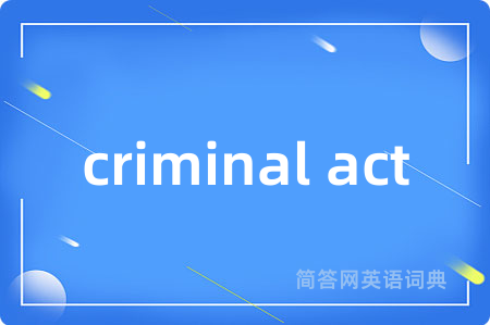 criminal act