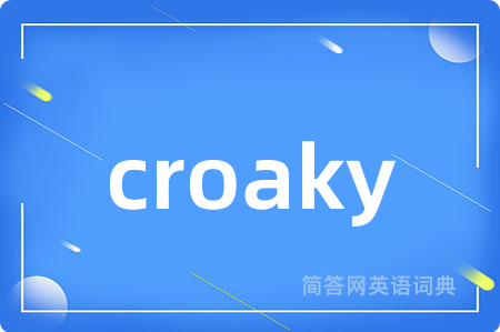 croaky