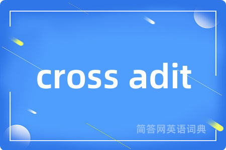 cross adit