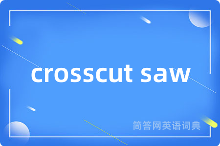crosscut saw