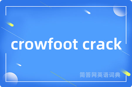 crowfoot crack