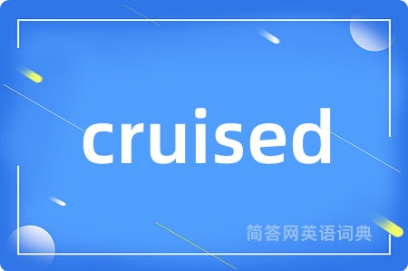 cruised
