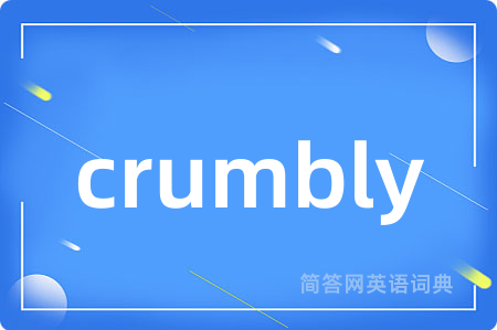 crumbly