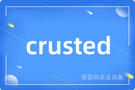 crusted