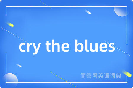 cry the blues