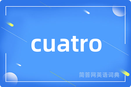 cuatro