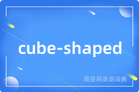cube-shaped